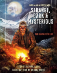 Mrballen Presents: Strange, Dark & Mysterious: The Graphic Stories, Mrballen Presents: Strange, Dark & Mysterious: The Graphic Stories