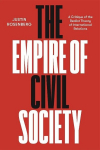 The Empire of Civil Society: A Critique of the Realist Theory of International Relations, The Empire of Civil Society: A Critique of the Realist Theory of International Relations