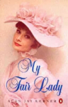 My Fair Lady: A musical play in two acts, My Fair Lady: A musical play in two acts