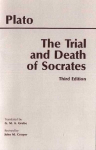 The Trial and Death of Socrates: Euthyphro, Apology, Crito, death scene from Phaedo, The Trial and Death of Socrates: Euthyphro, Apology, Crito, death scene from Phaedo