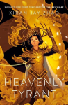 Heavenly Tyrant (Iron Widow, Book 2), Heavenly Tyrant (Iron Widow, Book 2)