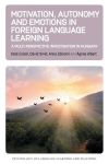Motivation, Autonomy and Emotions in Foreign Language Learning: A Multi-Perspective Investigation in Hungary, Motivation, Autonomy and Emotions in Foreign Language Learning: A Multi-Perspective Investigation in Hungary