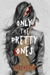Only the Pretty Ones, Only the Pretty Ones
