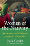 Women of the Nativity: An Advent and Christmas Journey in Nine Stories, Women of the Nativity: An Advent and Christmas Journey in Nine Stories