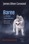 Baree, Kazani poeg ja Hall hunt - James Oliver Curwood