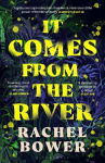 It Comes from the River, It Comes from the River