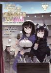 This Is Screwed Up, But I Was Reincarnated as a Girl in Another World! (Manga) Vol. 18, This Is Screwed Up, But I Was Reincarnated as a Girl in Another World! (Manga) Vol. 18