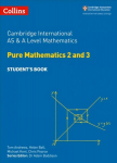 Cambridge International AS & A Level Mathematics Pure Mathematics 2 and 3 Student's Book edition