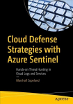 Cloud Defense Strategies with Azure Sentinel: Hands-on Threat Hunting in Cloud Logs and Services 1st ed.
