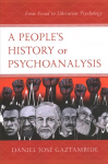 People's History of Psychoanalysis: From Freud to Liberation Psychology