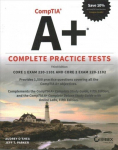 CompTIA Aplus Complete Practice Tests - Core 1 Exam 220-1101 and Core 2 Exam 220-1102, 3rd Edition: Core 1 Exam 220-1101 and Core 2 Exam 220-1102 3rd Edition
