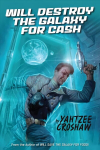 Will Destroy The Galaxy For Cash