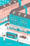 Walking in Berlin: a flaneur in the capital B format edition