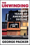 Unwinding: Thirty Years of American Decline
