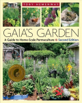 Gaia's Garden: A Guide to Home-Scale Permaculture, 2nd Edition 2nd edition