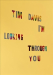 Tim Davis: I'm Looking Through You