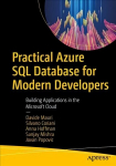 Practical Azure SQL Database for Modern Developers: Building Applications in the Microsoft Cloud 1st ed.
