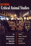 Defining Critical Animal Studies: An Intersectional Social Justice Approach for Liberation New edition