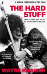 Hard Stuff: Dope, Crime, The MC5, and My Life of Impossibilities Main
