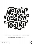 Motion Design Toolkit: Principles, Practice, and Techniques