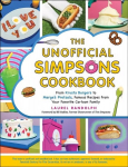 Unofficial Simpsons Cookbook: From Krusty Burgers to Marge's Pretzels, Famous Recipes from Your Favorite Cartoon Family