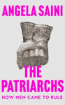 Patriarchs: How Men Came to Rule