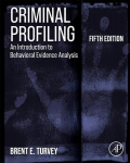 Criminal Profiling: An Introduction to Behavioral Evidence Analysis 5th edition