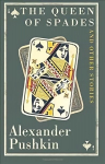 Queen of Spades and Other Stories: Newly Translated and Annotated - A collection of 18 most enduring pieces of Pushkin's prose fiction.