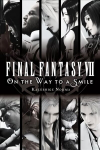 Final Fantasy VII: On the Way to a Smile: On the Way to a Smile