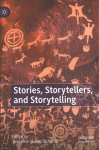 Stories, Storytellers, and Storytelling 1st ed. 2022