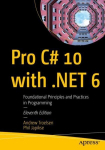 Pro C# 10 with .NET 6: Foundational Principles and Practices in Programming 11st ed.