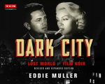 Dark City: The Lost World of Film Noir (Revised and Expanded Edition) Revised ed.