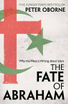 Fate of Abraham: Why the West is Wrong about Islam