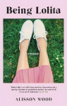 Being Lolita: A Memoir