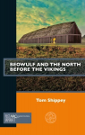 Beowulf and the North before the Vikings New edition