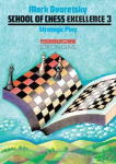 School of Chess Excellence 3: Strategic Play