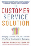 Customer Service Solution: Managing Emotions, Trust, and Control to Win Your Customer's Business