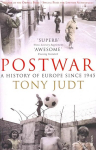 Postwar: A History of Europe Since 1945