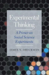 Experimental Thinking: A Primer On Social Science Experiments New Edition