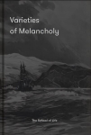 Varieties of Melancholy: a hopeful guide to our sombre moods