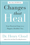 Changes That Heal: Four Practical Steps to a Happier, Healthier You