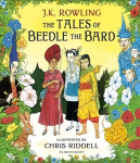 Tales of Beedle the Bard - Illustrated Edition: A magical companion to the Harry Potter stories