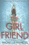 Girlfriend: The Gripping Psychological Thriller from the Number One Bestseller Main Market Ed.