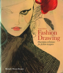 Fashion Drawing, Second edition: Illustration Techniques for Fashion Designers 2nd Revised edition