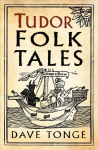 Tudor Folk Tales 2nd edition