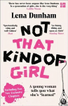 Not That Kind of Girl: A Young Woman Tells You What She's Learned