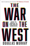 War on the West: How to Prevail in the Age of Unreason