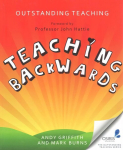 Outstanding Teaching: Teaching Backwards
