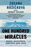 One Hundred Miracles: Music, Auschwitz, Survival and Love