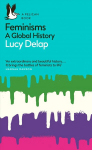 Feminisms: A Global History